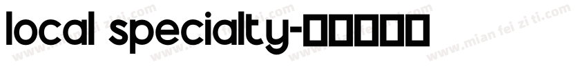 local specialty字体转换